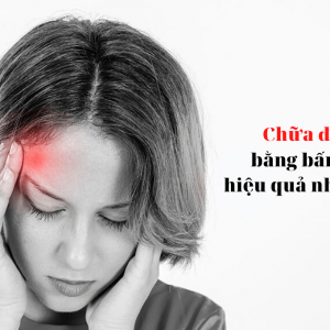 Mẹo chữa đau đầu bằng bấm huyệt hiệu quả nhanh chóng