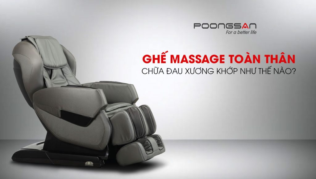Ghế massage toàn thân chữa đau xương khớp bằng cách nào?