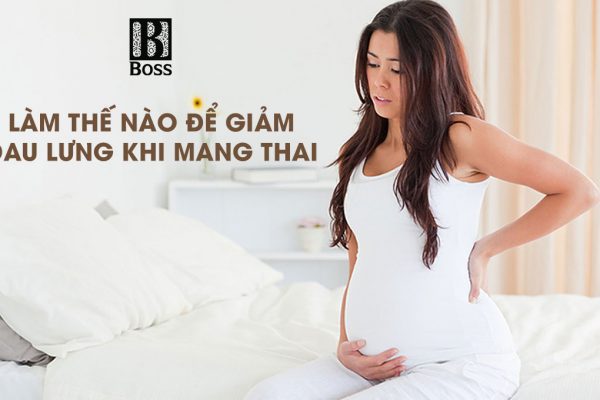 giam-dau-lung-khi-mang-bau-hieu-qua