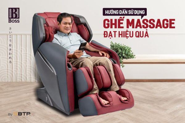 Hướng dẫn sử dụng ghế massage đạt hiệu quả tốt nhất
