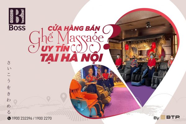 Cửa hàng bán ghế massage tại Hà Nội chính hãng
