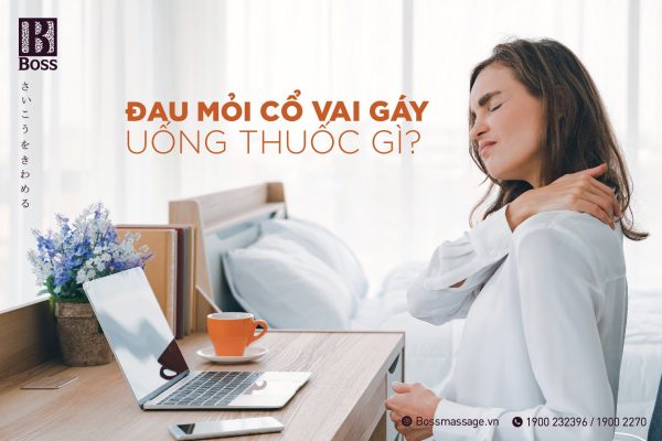 Đau mỏi vai gáy uống thuốc gì