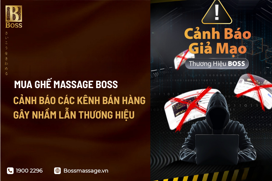 Mua Ghế Massage Boss Cảnh Báo Các Kênh Bán Hàng Gây Nhầm Lẫn Thương Hiệu